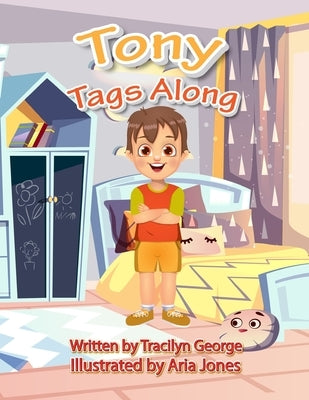 Tony Tags Along by George, Tracilyn