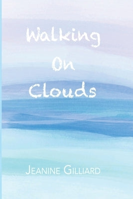 Walking On Clouds by Gilliard, Jeanine