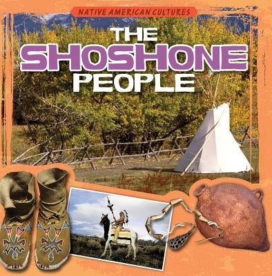 The Shoshone People by Rajczak Nelson, Kristen
