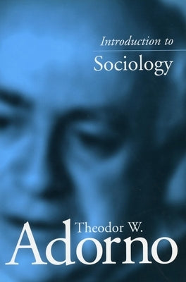 Introduction to Sociology by Adorno, Theodor W.
