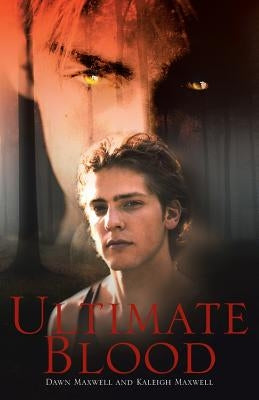 Ultimate Blood by Maxwell, Dawn