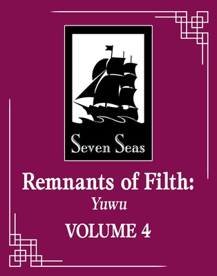 Remnants of Filth: Yuwu (Novel) Vol. 4 by Rou Bao Bu Chi Rou