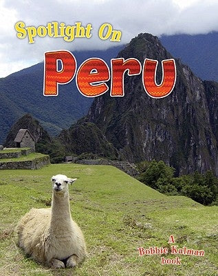 Spotlight on Peru by Johnson, Robin