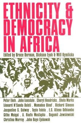 Ethnicity & Democracy in Africa by Berman, Bruce