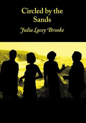 Circled by the Sands by Brooke, Julia Lacey
