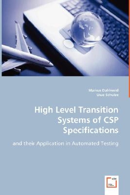 High Level Transition Systems of CSP Specifications by Dahlweid, Markus
