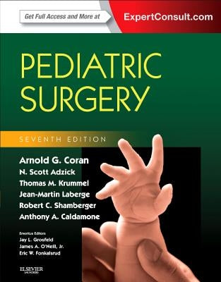 Pediatric Surgery, 2-Volume Set: Expert Consult - Online and Print by Coran, Arnold G.
