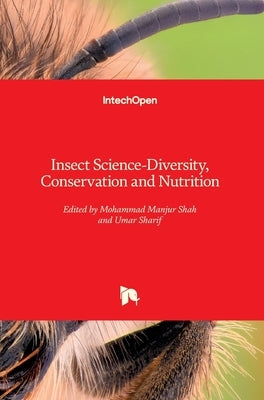 Insect Science: Diversity, Conservation and Nutrition by Shah, Mohammad Manjur