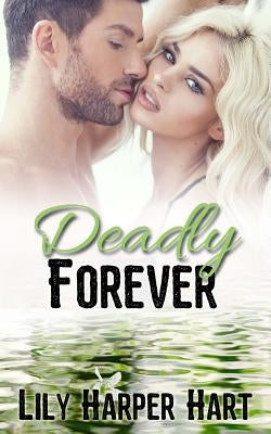 Deadly Forever by Hart, Lily Harper