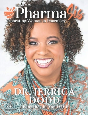 PharmaSis Magazine Summer 2021 by Dodd, Jerrica
