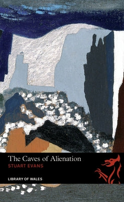 The Caves of Alienation by Evans, Stuart