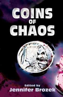 Coins of Chaos by Brozak, Jennifer