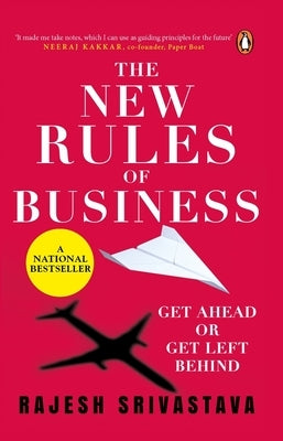 The New Rules of Business: Get Ahead or Get Left Behind by Srivastava, Rajesh