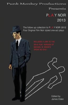 Pl.A.Y Noir 2013 by Galanter, David