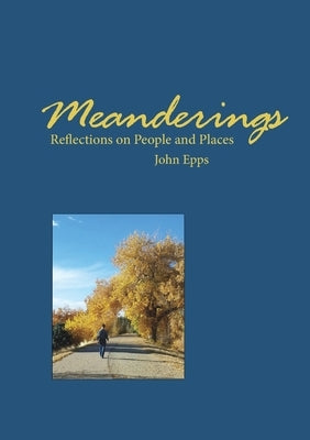 Meanderings by Epps, John