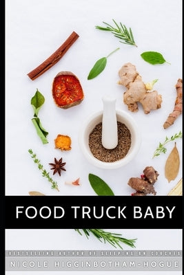 Food Truck Baby by Higginbotham, Nicole