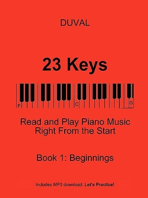 23 Keys: Read and Play Piano Music Right From the Start, Book 1 (USA Ed.) by Duval