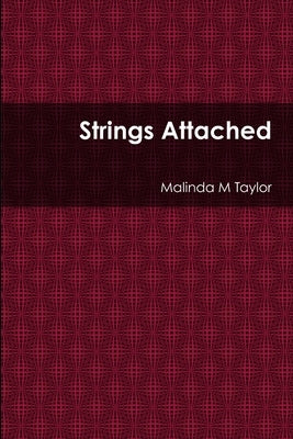 Strings Attached by Taylor, Malinda M.