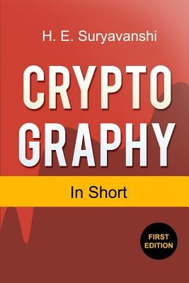 Cryptography in Short by Suryavanshi, Hitendra
