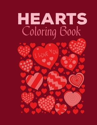 Hearts Coloring Book: A Coloring Book With a Collection of Hearts Designs. by Carvalho, Diego