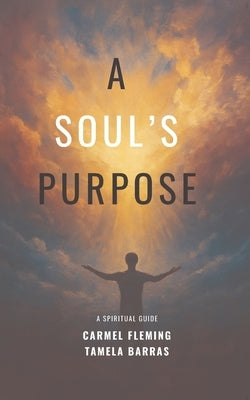 A Soul's Purpose by Fleming, Carmel