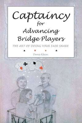 Captaincy for Advancing Bridge Players by Klein, Denis