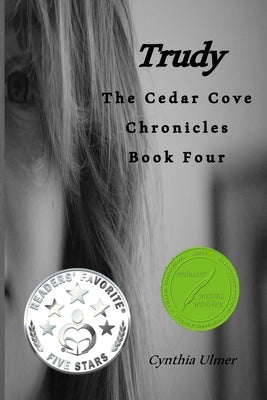 Trudy: The Cedar Cove Chronicles, Book Four by Ulmer, Cynthia