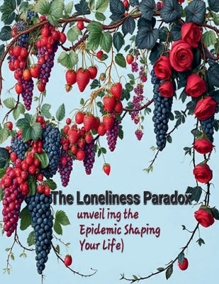 The loneliness paradox by Angle