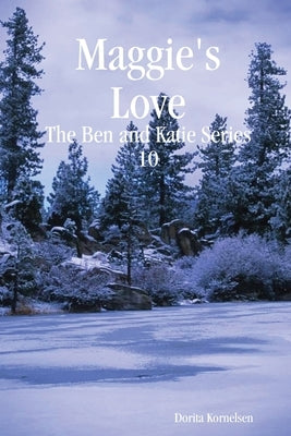 Maggie's Love by Kornelsen, Dorita