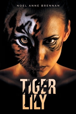 Tiger Lily by Brennan, Noel Anne