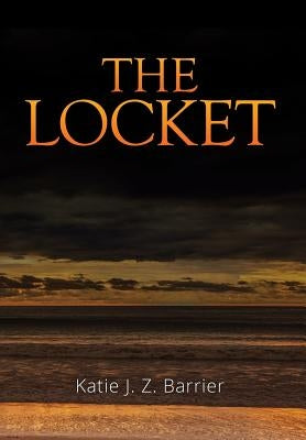 The Locket by Barrier, Katie J. Z.