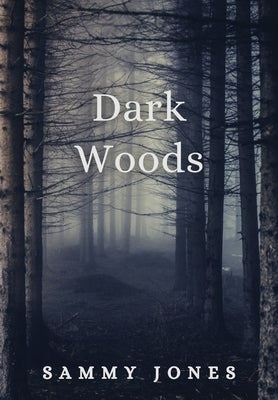 Dark Woods by Jones, Sammy