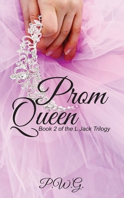 Prom Queen by P. W. G.