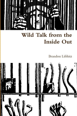 Wild Talk from the INside Out by Lifshitz, Brandon