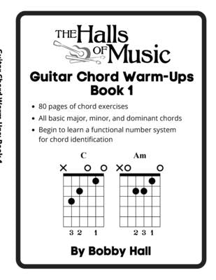 The Halls of Music Chord Warmups for Guitar Book 1 by Hall, Bobby