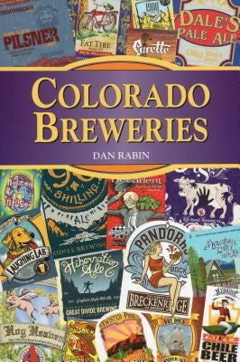Colorado Breweries by Rabin, Dan