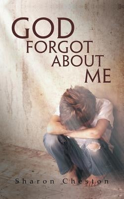 God Forgot About Me by Cheston, Sharon