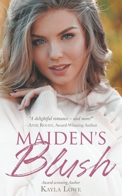 Maiden's Blush: A Christian Christmas Romance by Lowe, Kayla