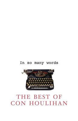 In So Many Words by Houlihan, Con