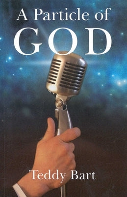 A Particle of God by Bart, Teddy