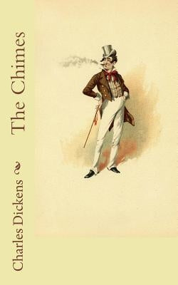 The Chimes by Dickens, Charles