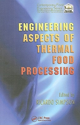 Engineering Aspects of Thermal Food Processing by Simpson, Ricardo