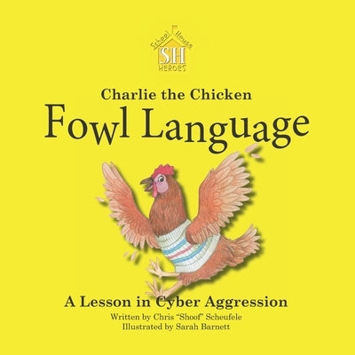 Charlie the Chicken: Fowl Language by Barnett, Sarah