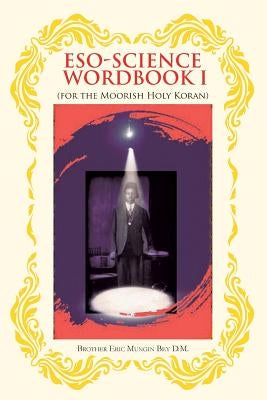 Eso-Science Wordbook by Bey D. M., Brother Eric Mungin