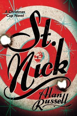 St. Nick: A Christmas Cop Novel by Russell, Alan