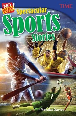 No Way! Spectacular Sports Stories by Davies, Monika