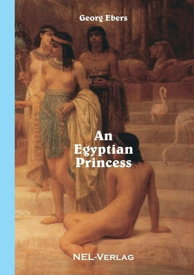 An Egyptian Princess by Ebers, Georg
