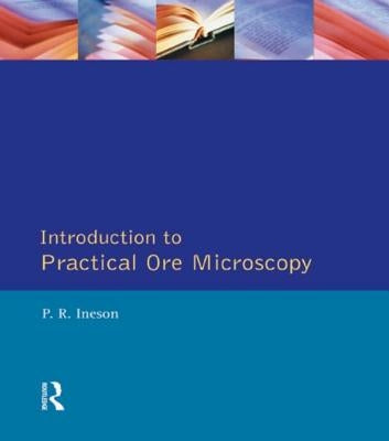 Introduction to Practical Ore Microscopy by Ineson, P. R.