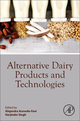 Alternative Dairy Products and Technologies by Singh, Harjinder