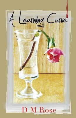 A Learning Curve by Rose, D. M.